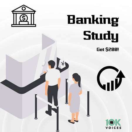 PAID RESEARCH STUDY - BANKING PREFERENCES - $200 1