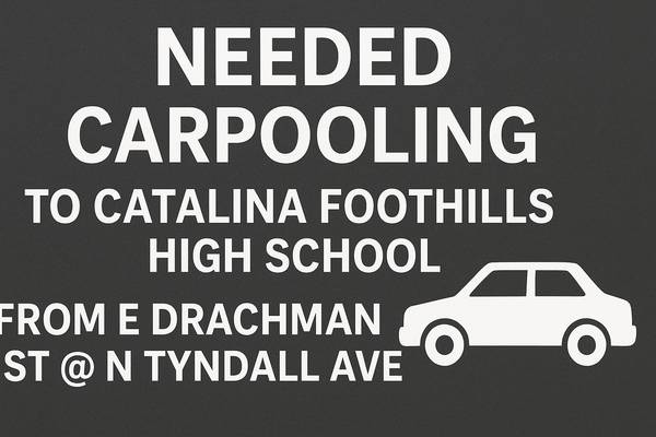 Carpooling needed to Catalina Foothills High School 1