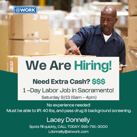 Need fast cash? $$$ One day Labor job 9/13 1