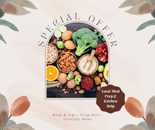 Meal Prep & Kitchen Help- families and private homes! 1