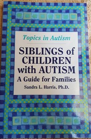 Siblings of Children with Autism – A Guide for Families 1