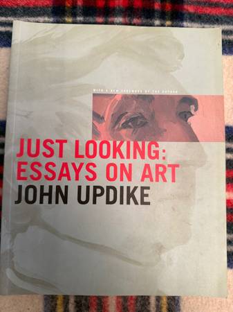 John Updike “Just Looking: Essays on Art" 1