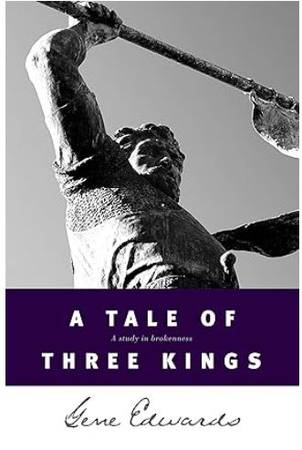 A Tale of Three Kings: A Study in Brokenness 1