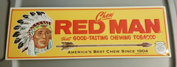 Brand new Red Man Chewing Tobacco sign,aluminum  6" x 18" 1