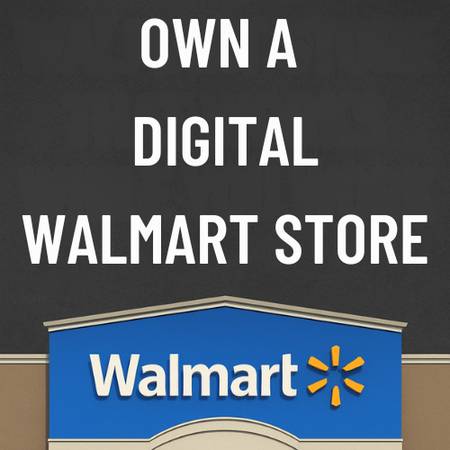 OWN A WALMART STORE 1