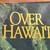 Over Hawaii Hawai'i OVERSIZED BOOK By Steven Goldsberry 1998 Paperback 1 thumbnail