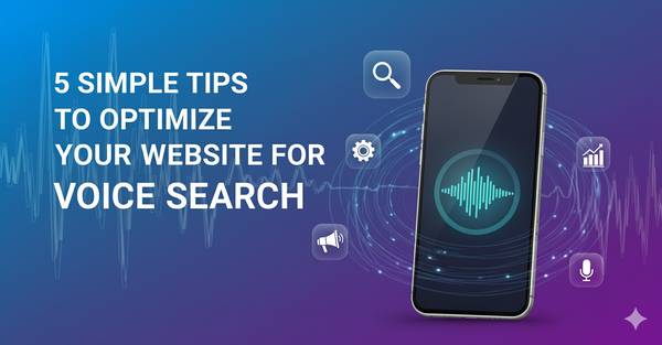 5 Simple Tips to Optimize Your Website for Voice Search 1