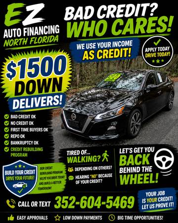 EVERYONE IS APPROVED CALL NOW 352-604-5469 INCOME = CREDIT 1
