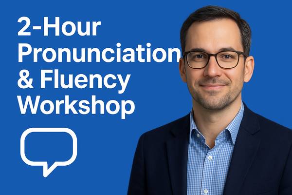 Online Pronunciation & Fluency Workshop (Zoom) – Speak English Clearly 1