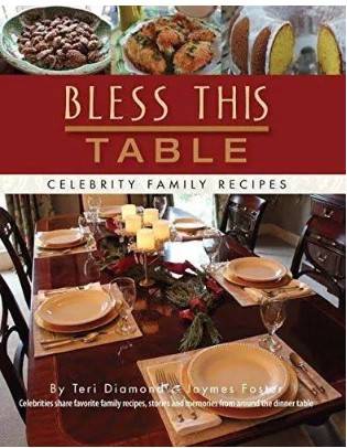Bless This Table: Celebrity Family Recipes 1