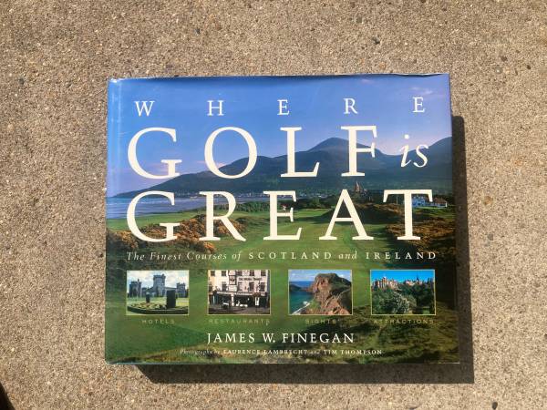 - Book - “Where Golf Is Great-!” - signed by Author- - 1