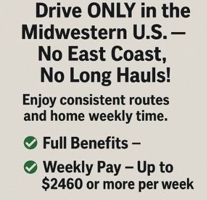 🚛 Dedicated | Midwest Only| Home Weekly 💰 Up to $2400/Week + 1