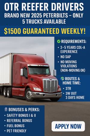 OTR Reefer Drivers – Brand New 2025 Peterbilts – $1500 Guaranteed Weekly! 1