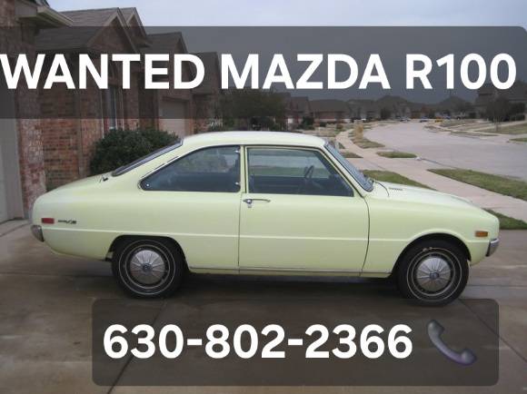 WANTED MAZDA R100 RX2 RX3 RX4 RX7 RX8 1