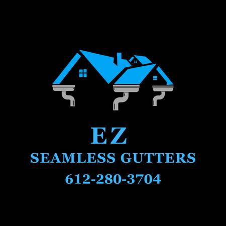 EZ SEAMLESS GUTTERS    *Call for Free Estimate*    612-280-3704 1