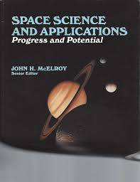 First Edition: Space Science and Applications: Progress and Potential 1
