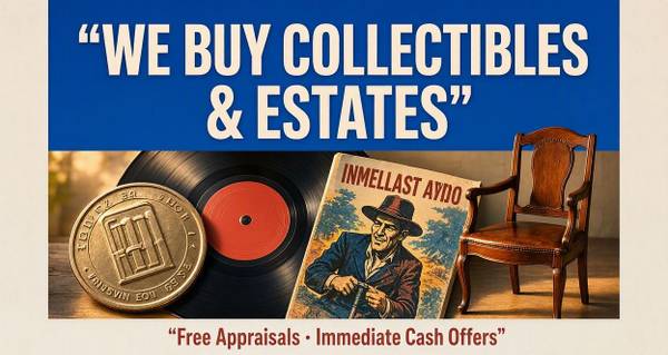 Wanted: Vintage Collectibles & Estates – Highest Prices Paid 1