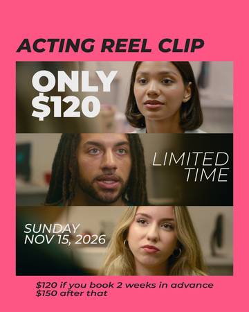 Acting Workshop and Professional Reel Footage $100 Discount Price! 1