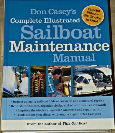 Don Casey's Complete Illustrated Sailboat Maintenance Manual 1