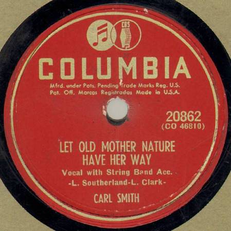 1951 CARL SMITH "LET OLD MOTHER NATURE HAVE HER WAY" 78 rpm RECORD 1