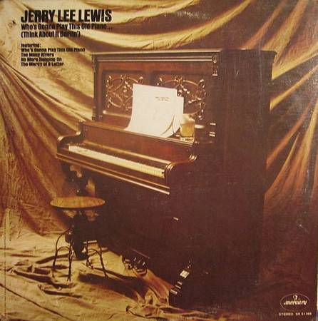 Jerry Lee Lewis – Who's Gonna Play This Old Piano... (Think About It D 1