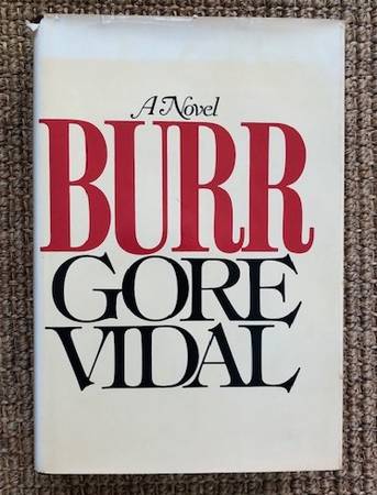 BURR. A Novel by Gore Vidal. 1973. Hardcover. Unread. 1