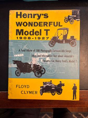 Henry's Wonderful Model T 1908-1927 1