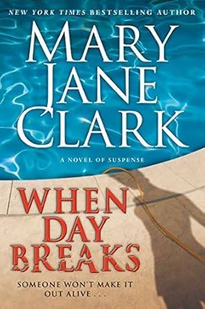 When Day Breaks  By Mary Jane Clark Hardcover in excellent condition 1