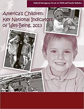 America's Children: Key National Indicators of Well-Being 1