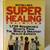 Super Healing Unlimited 2007 Book with Health Secrets from Experts 1 thumbnail
