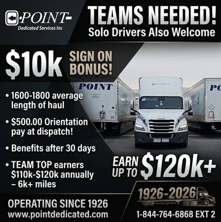 Teams Needed! Dedicated $10K Sign on Bonus! $500.00 Orientation Pay! 1