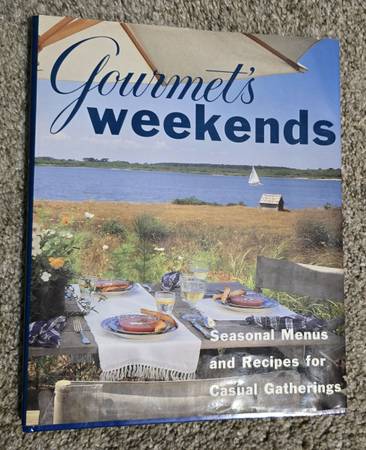 **Gourmet's Weekends Seasonal Menus and Recipes For Casual Gatherings Cookbook 1