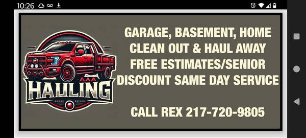 AAA HAULING.GAR,BSMT,HOME. STORAGE ROOMS. 217-720-9805 REX SAME DAY SE 1