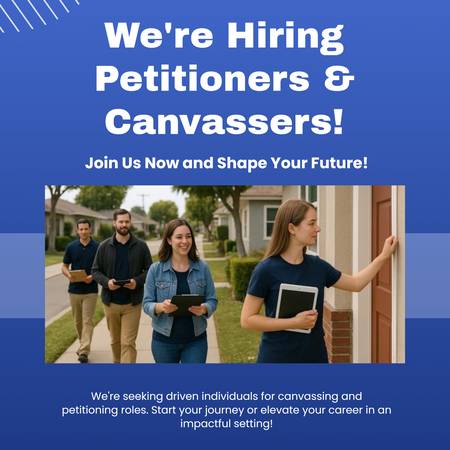 📋 Petition Circulators & Door to Door Canvassers Wanted – Earn $25/hr 1