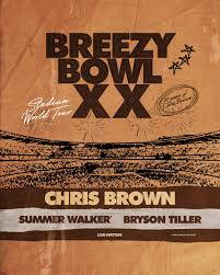 WED Aug 20-Breezy Bowl XX: Chris Brown, Summer Walker & Bryson Tiller 1
