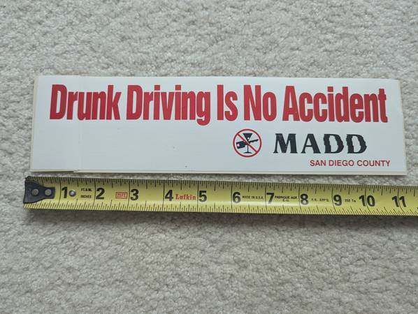 new MADD Bumper Sticker drunk driving is no accident san diego ca 1992 1