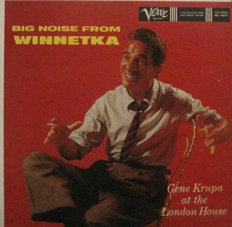 Gene Krupa – Big Noise From Winnetka - Gene Krupa At The London House 1