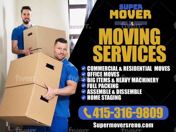 SUPER MOVERS LLC!BEST IN TOWN!!!Local last min calls reno Truckee bay (Any location)62953535526403121