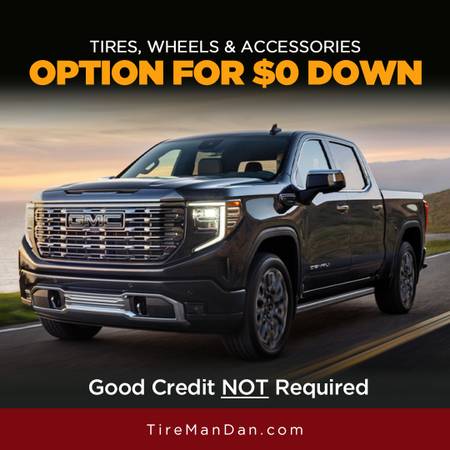 SHORT ON CASH or CREDIT CHALLENGED? Need New Tires & Wheels Yesterday? 1