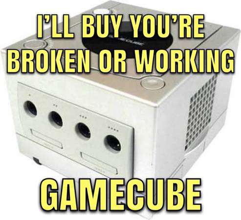 Ill buy your GameCube 1