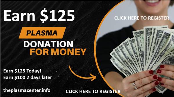 💲Wanted Plasma Donors💲Earn $125 Today💲Text 386 666-9477💲$700Month 1