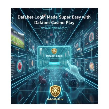Dafabet Login Made Simple – dafa247official 1