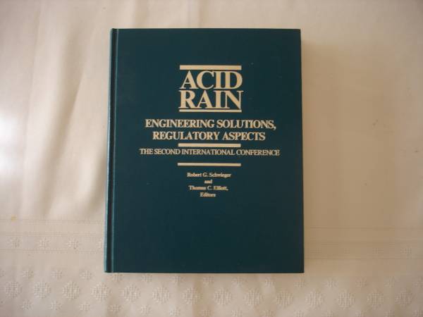 Acid Rain: Engineering Solutions, Regulatory Aspects, by Robert G. Sch 1