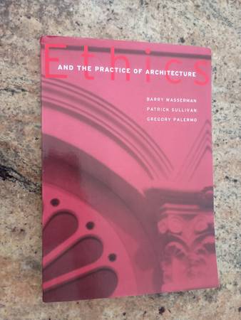 Ethics and the Practice of Architecture, Textbook 1