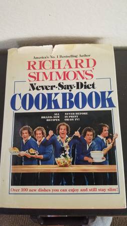 Richard Simmons' - Never-Say-Diet Cookbook - 1982 - Hardcover 1