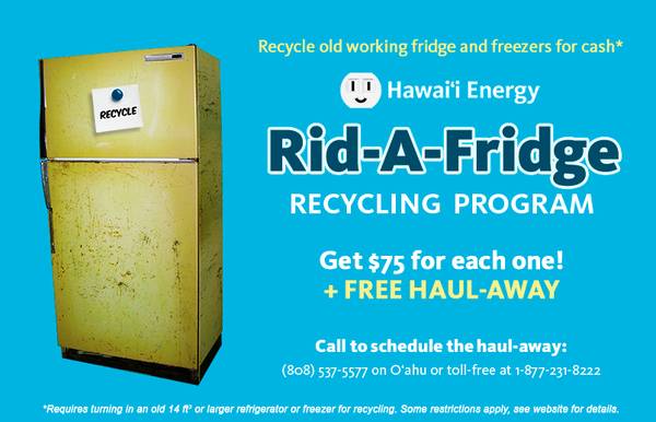 Hawaii residents: Get $75 + FREE hauling for old fridges & freezers 1