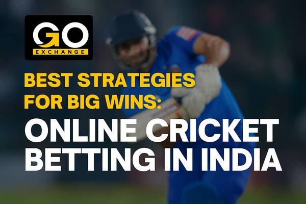 Best Strategies for Big Wins: Online Cricket Betting in India 1