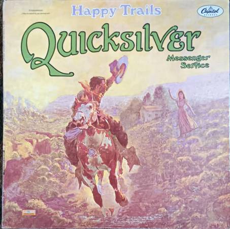QUICKSILVER MESSENGER SERVICE , HAPPY TRAILS 1