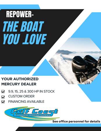 Best Deals Made Here!  Mercury Motors  9.9, 15, 25, 300 HP - $1,750 (Kemah)63470968724609123