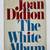 Joan Didion Collection – Signed 1st Edition, Rare Advance Proof & Early Printi 5 thumbnail